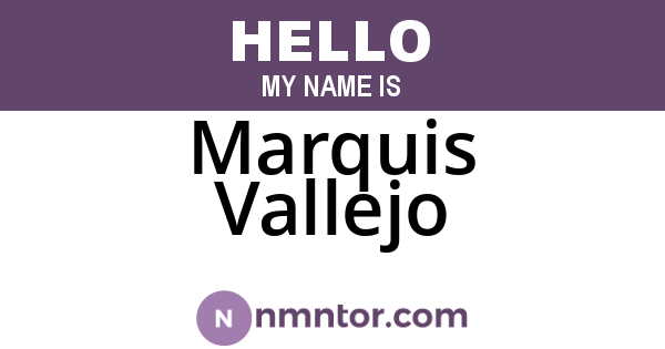 Marquis Vallejo
