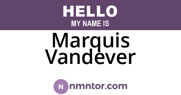 Marquis Vandever