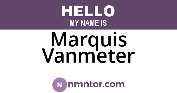 Marquis Vanmeter