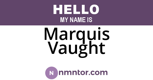 Marquis Vaught