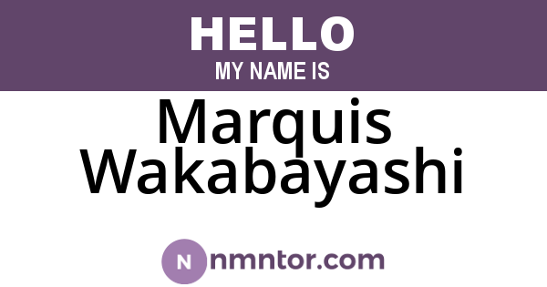 Marquis Wakabayashi