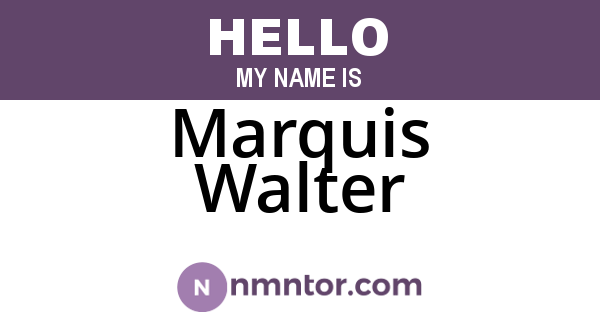 Marquis Walter