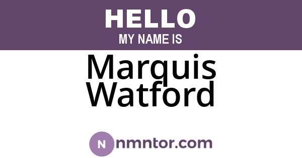 Marquis Watford