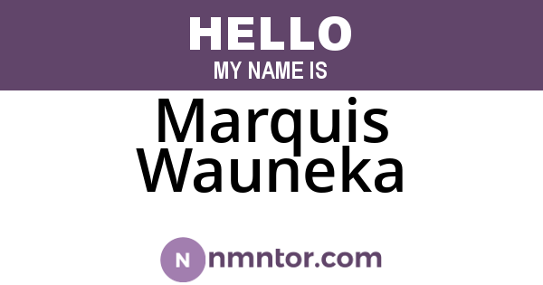 Marquis Wauneka