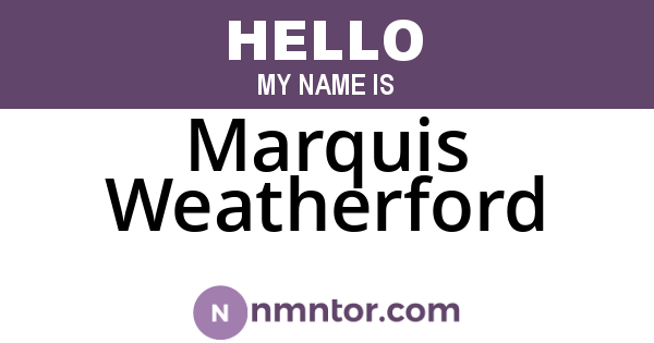 Marquis Weatherford