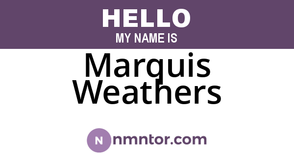 Marquis Weathers