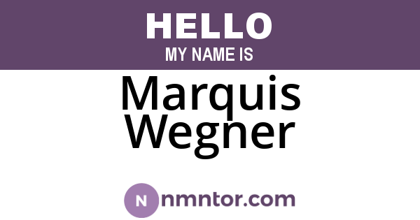 Marquis Wegner