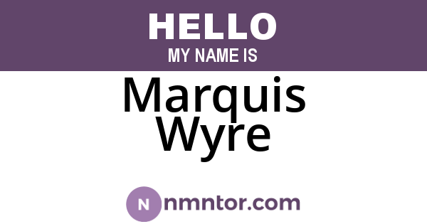 Marquis Wyre
