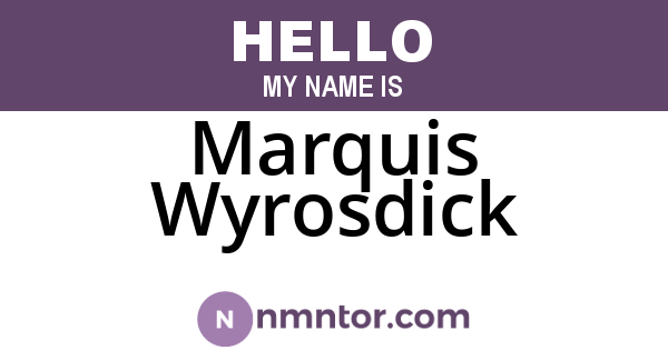 Marquis Wyrosdick