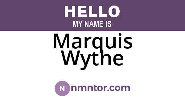 Marquis Wythe
