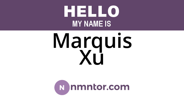 Marquis Xu