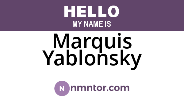 Marquis Yablonsky