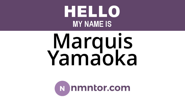 Marquis Yamaoka