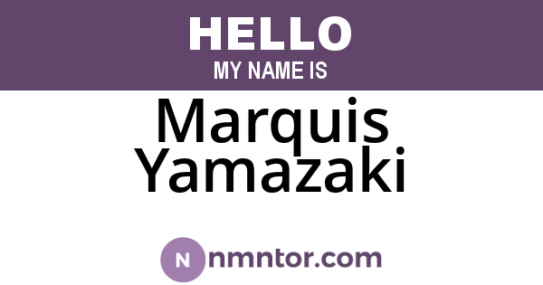 Marquis Yamazaki