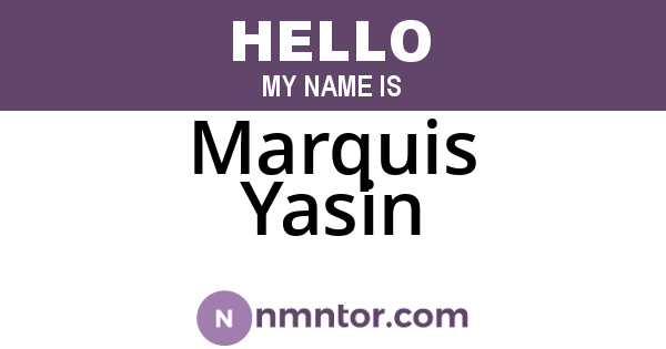 Marquis Yasin