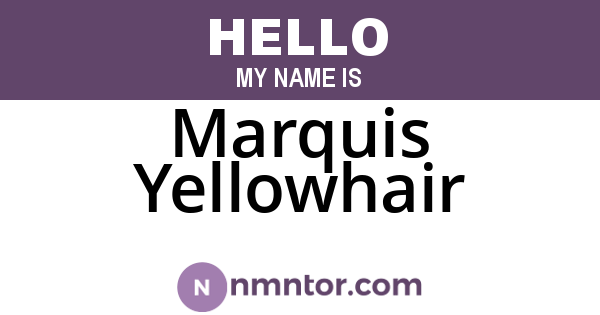 Marquis Yellowhair