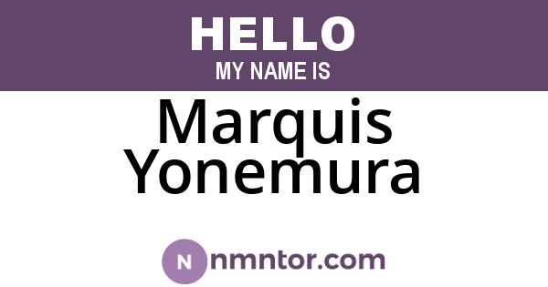 Marquis Yonemura