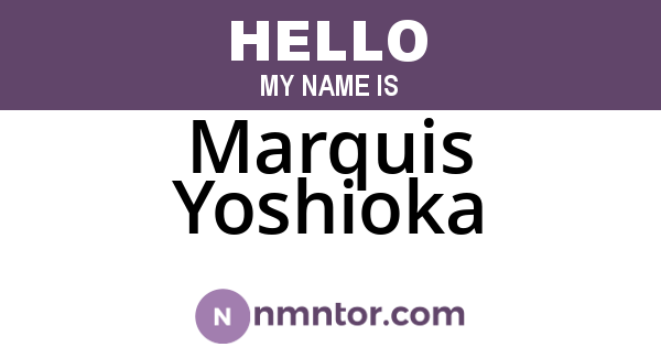 Marquis Yoshioka
