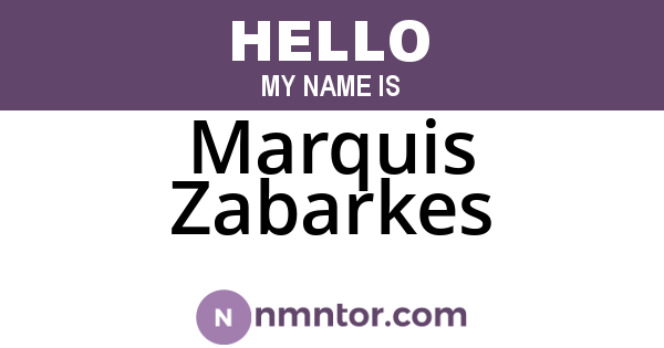 Marquis Zabarkes
