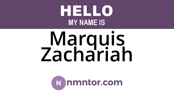 Marquis Zachariah