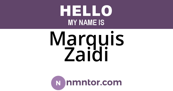 Marquis Zaidi
