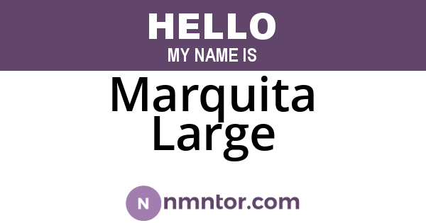 Marquita Large