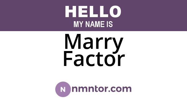 Marry Factor