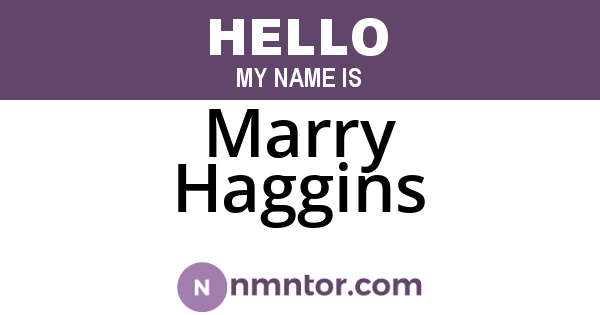 Marry Haggins