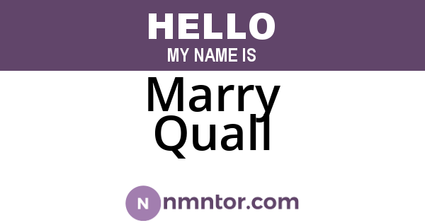 Marry Quall