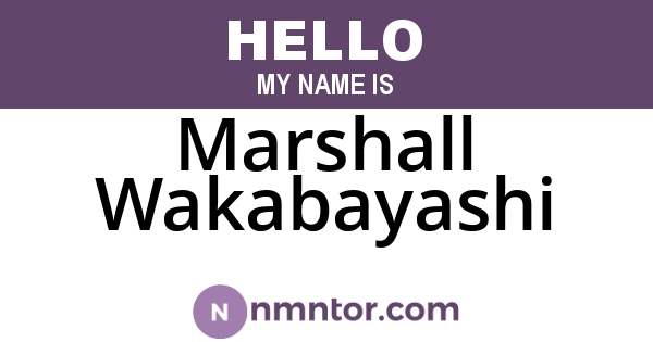 Marshall Wakabayashi