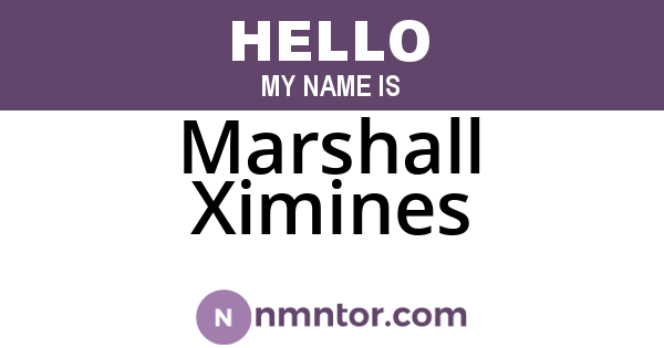 Marshall Ximines