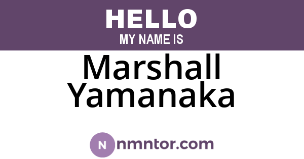 Marshall Yamanaka