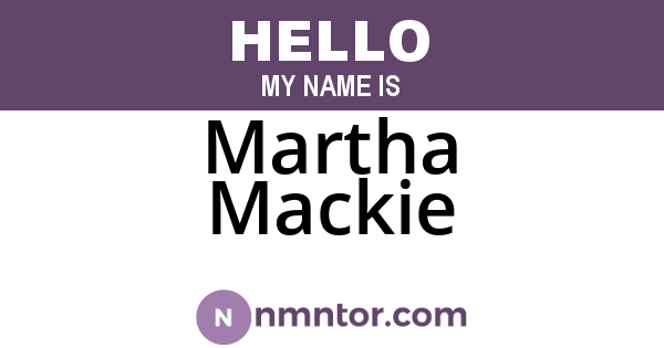 Martha Mackie