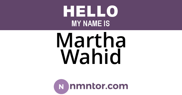 Martha Wahid