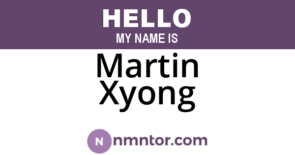 Martin Xyong