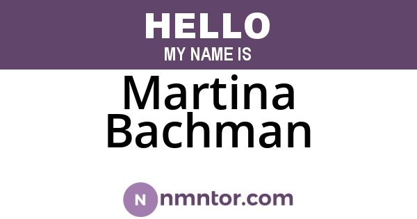 Martina Bachman