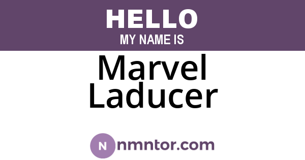 Marvel Laducer