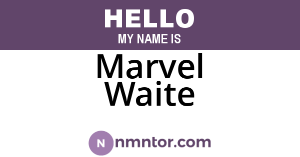 Marvel Waite