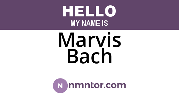 Marvis Bach