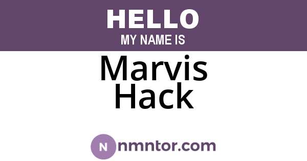 Marvis Hack