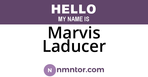 Marvis Laducer