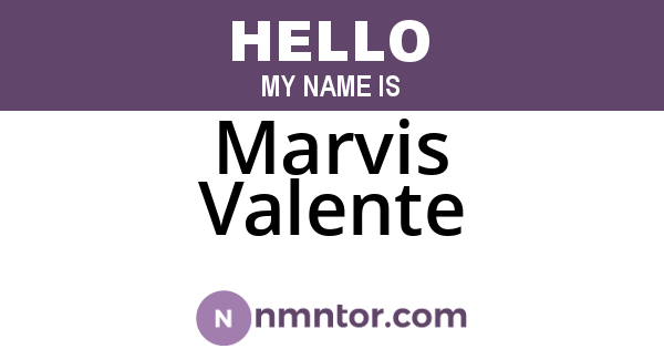 Marvis Valente