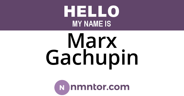 Marx Gachupin