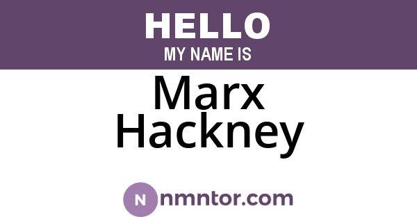 Marx Hackney