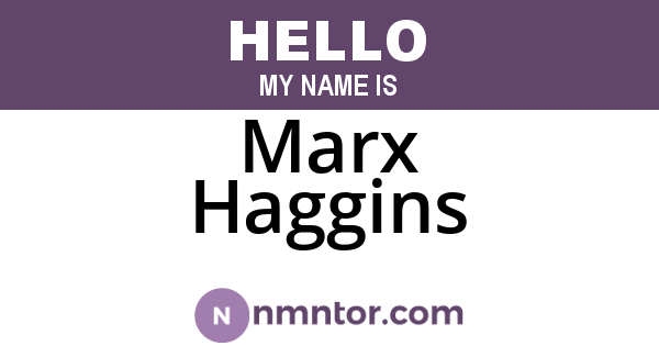 Marx Haggins