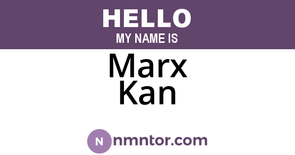 Marx Kan