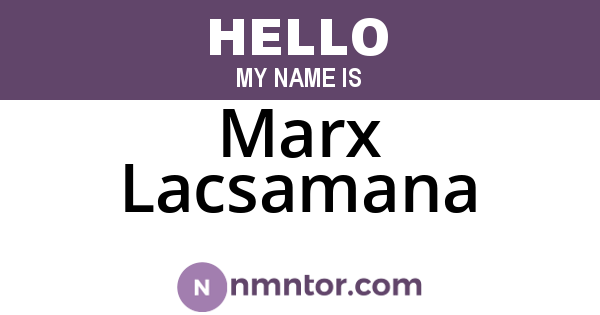 Marx Lacsamana