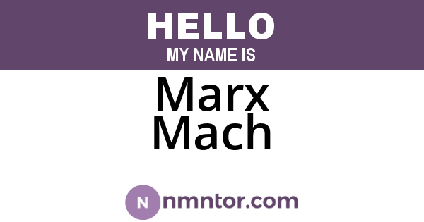 Marx Mach