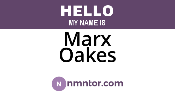 Marx Oakes