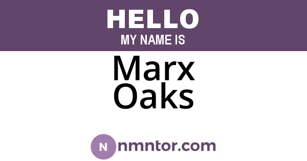 Marx Oaks